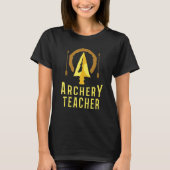 Archery Teacher  Bow Arrow Club Competition Archer T-Shirt (Vorderseite)