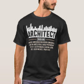 Architect Definition Funny Architecture Quote T-Shirt (Vorderseite)
