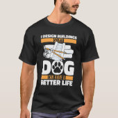 Architect Dog Civil Engineer House Buildings Dra T-Shirt (Vorderseite)