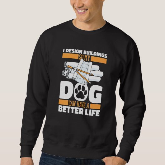 Architect Dog Civil Engineer House Buildings Draf Sweatshirt (Vorderseite)