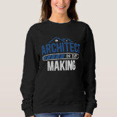 Architect In The Making Future Architects Architec Sweatshirt (Vorderseite)