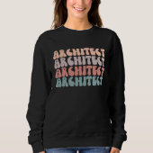 Architect Life Groovy Architect Life Appreciation Sweatshirt (Vorderseite)