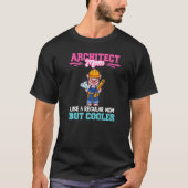 Architect Mom Like A Regualr Mom But Cooler Premiu T-Shirt (Vorderseite)