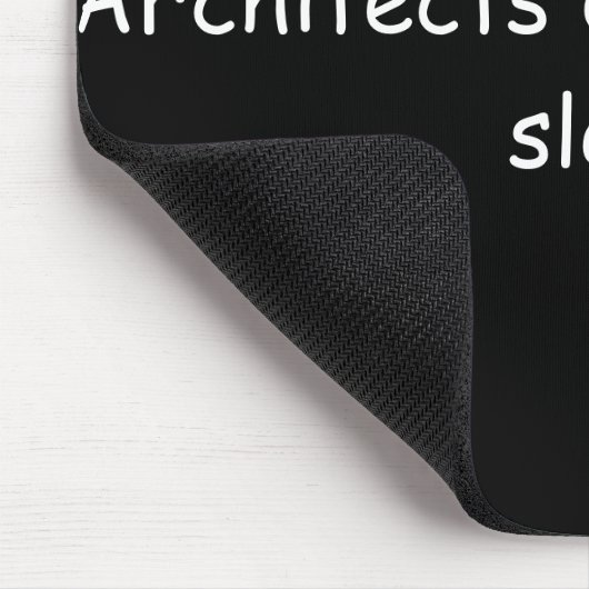 Architects don´t need to sleep! mousepad (Ecke)