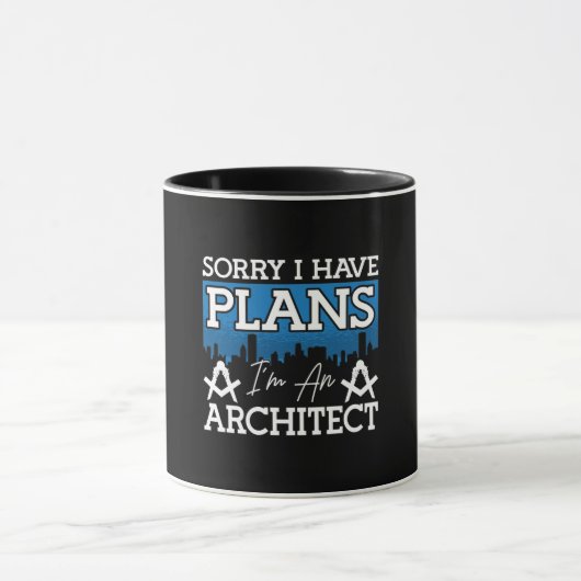Architecture Sorry, ich habe Pläne Architekturinge Tasse (Zentrum)