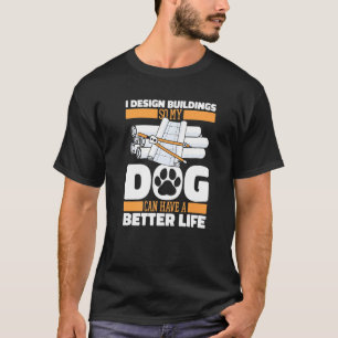 Architekt Dog Zivil Engineer House Gebäude Draf T-Shirt