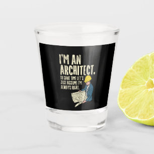 Architekt - Ich bin Architekt Schnapsglas