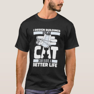 Architekt Katze Gebäude Zivil Haus Architektur T-Shirt