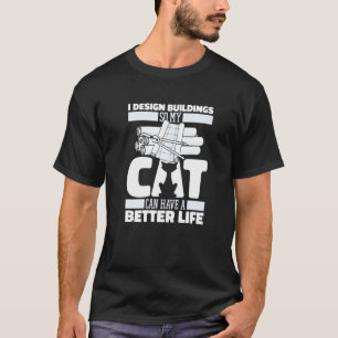Architekt Katze Gebäude Zivil Hausarchitektur T-Shirt