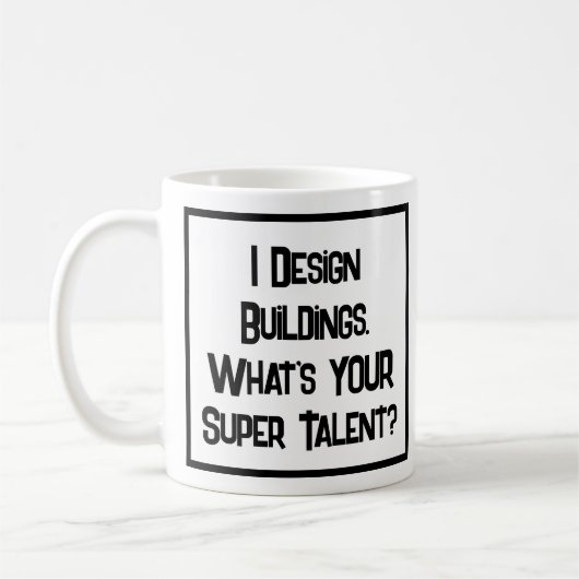 Architekt Super Talent. Tasse (Links)