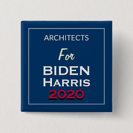 Architekten für die Kampagne "BIDEN HARRIS Square" Button (Vorderseite)