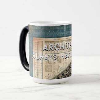 Architekten haben immer einen Plan , Geschenk für Verwandlungstasse