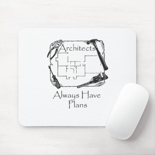 Architekten haben immer Pläne Mousepad (Mit Mouse)