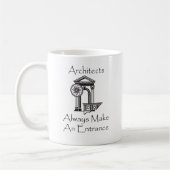 Architekten machen immer einen Eingang Kaffeetasse (Links)