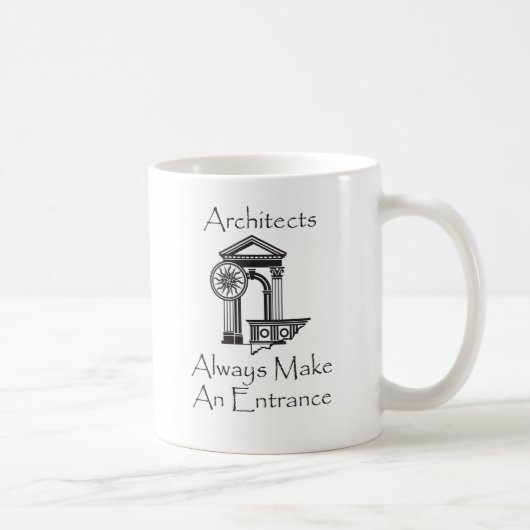 Architekten machen immer einen Eingang Kaffeetasse (Rechts)