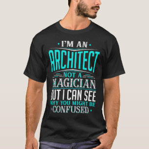 Architekten-Shirt nicht ein Magier könnte T-Shirt