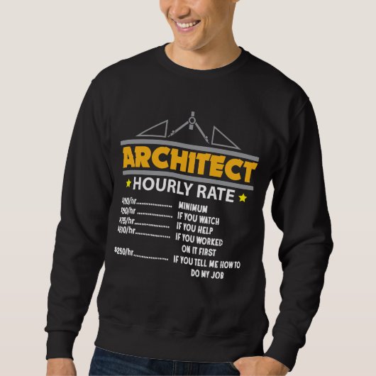 Architekten-stündlicher Anteil-lustiger Sweatshirt (Vorderseite)