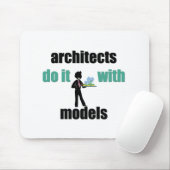 Architekten tun es mit Modellen Mousepad (Mit Mouse)