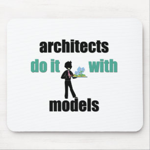 Architekten tun es mit Modellen Mousepad