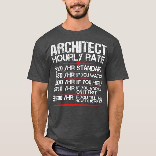 Architektin Hourly Rate Architecture Funny T-Shirt (Vorderseite)