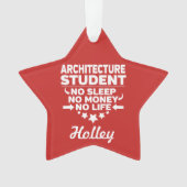 Architektur Student kein Leben oder Geld Ornament (Vorderseite)