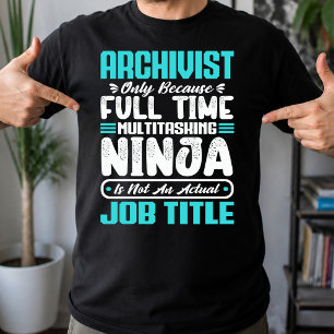 Archivar Lustiger Beruf Beschäftigung Karriere Arc T-Shirt