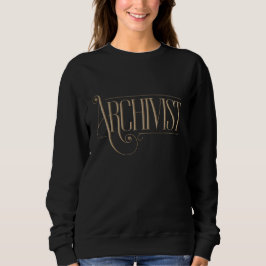 Archivist - Vintage, elegante Typografie Sweatshirt