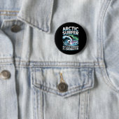 Arctic Surfer, weil Wärme überbewertet ist Winter  Button (Beispiel)