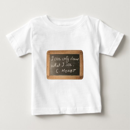 Ardoise 05 Artist's Quote Monet Baby Shirt (Vorderseite)