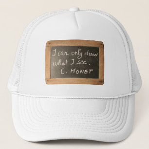 Ardoise 05 Monet's Quote Künstler Hat Truckerkappe