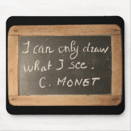 Ardoise 05 Monet's Quote Mousepad