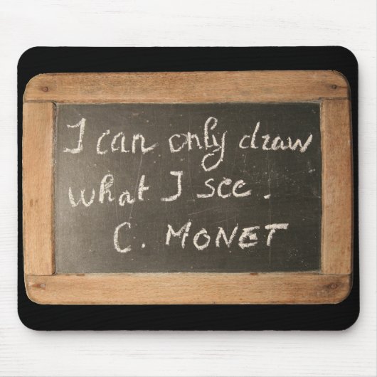 Ardoise 05 Monet's Quote Mousepad (Vorne)
