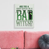 Are You A Good Witch Or A Bad Witch? Leinwanddruck (Insitu (Wohnzimmer))