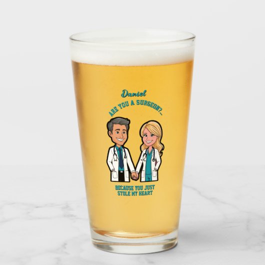 Are you a surgeon? Because you just stole my heart Glas (Vorne (Gefüllt))