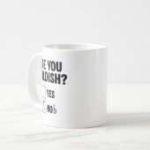 Are You Childish Yes Nob Funny Saying Quote Men Wo Kaffeetasse (Vorderseite Links)