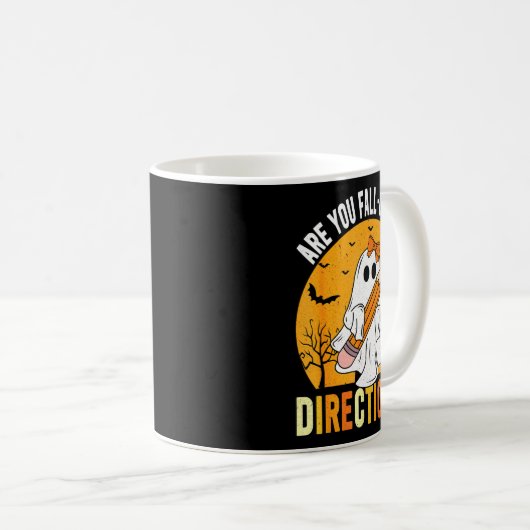 Are You Fall-o-ween Direction Funny Sarcastic Quot Kaffeetasse (VorderseiteRechts)