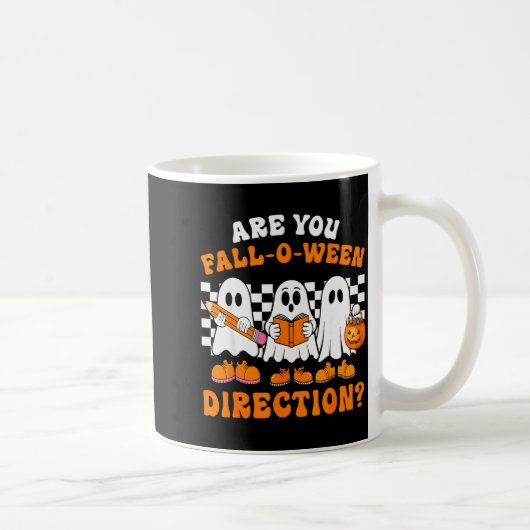 Are You Fall O Ween Directions Funny Ghost Teacher Kaffeetasse (Rechts)