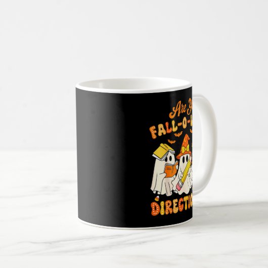 Are You Fall-o-ween Directions Funny Ghost Teacher Kaffeetasse (VorderseiteRechts)