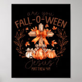 Are You Fall-o-ween Jesus Halloween Soky Season Pu Poster (Vorne)