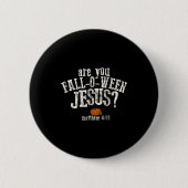 Are You Fall-o-ween Jesus Pumpkin Christian Hallow Button (Vorderseite)