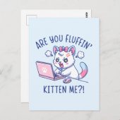 Are You Fluffin' Kitten Me - Cute Cat Office Humor Postkarte (Vorne/Hinten)