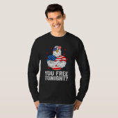 Are You Free Tonight 4th Of July Independence Day  T-Shirt (Vorne ganz)