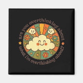 Are You Overthinking About What I'm Overthinking A Magnet (Vorne)