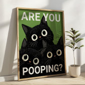 ARE YOU POOPING? Black Cats Funny Bathroom Poster