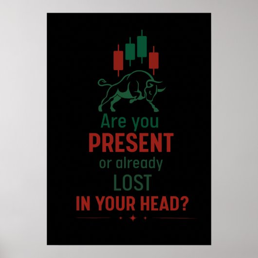 Are You Present? – Trader Mindset | Bull  Poster (Vorne)
