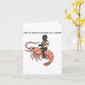 Are You Ready For Gimp On A Shrimp Karte (Gelbe Blume)