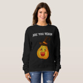 Are you Ready Pumpkins Sweatshirt (Vorne ganz)