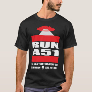 Area 51 5K Fun Run A51 In Area 51 einbrechen UFO A T-Shirt