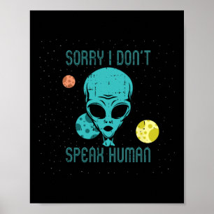Area-51 Sorry Don't Speak Human Alien Fun-ny Hallo Poster