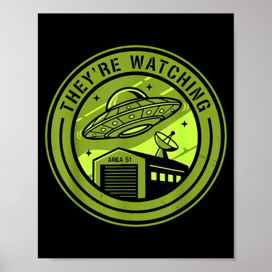 Area 51 They're Watching Alien Believer Batch Ufo  Poster (Vorne)